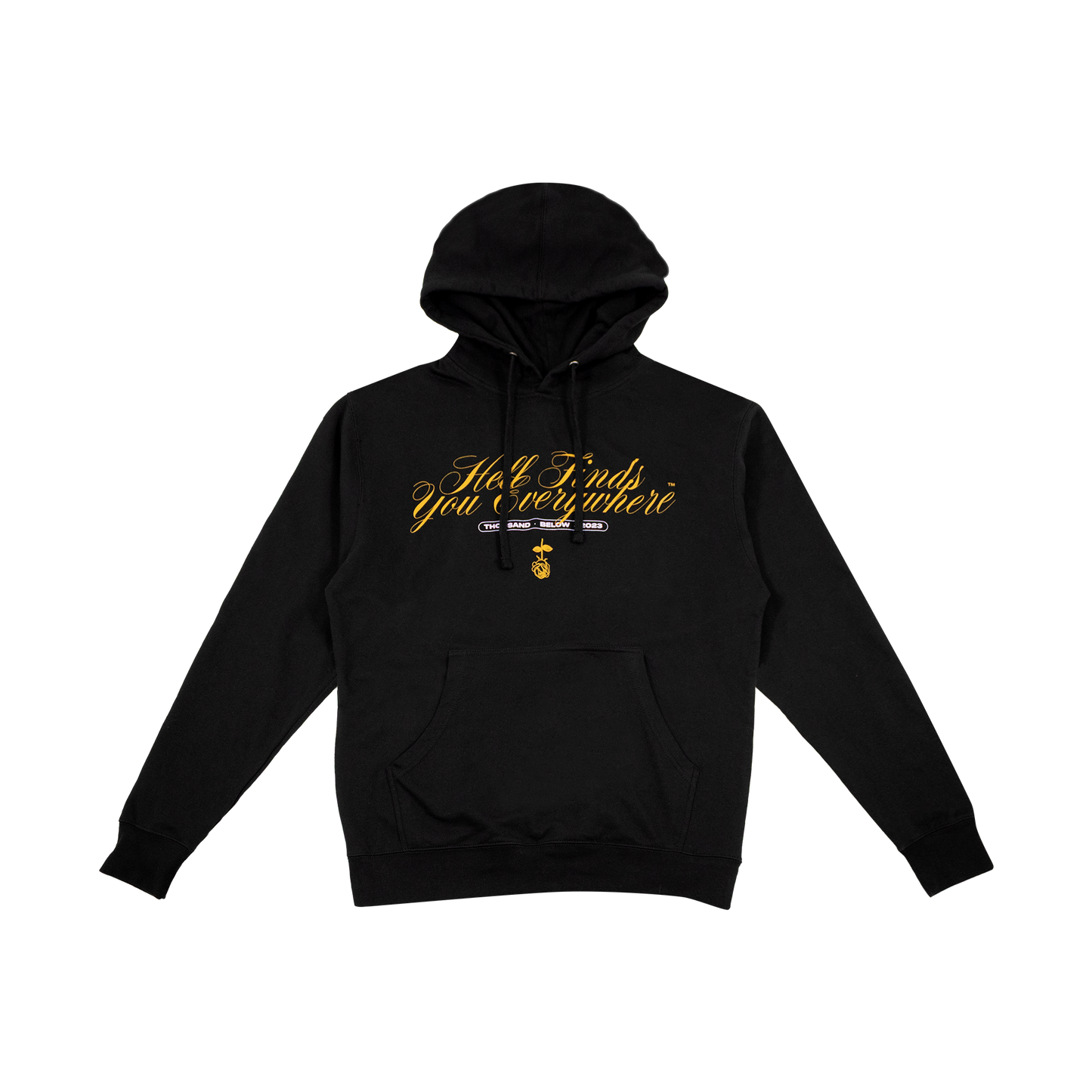 Hell Finds You Hoodie